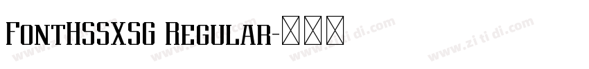 FontHSSXSG Regular字体转换 FontHSSXSG Regular字体转换